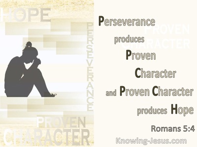 Romans 5:4  Perseverance Produces Character Which Produces Hope (beige)